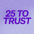 :25-to-trust-6:
