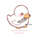 :peacewasneveranoptionduck: :peacewasneveranoptionduck: